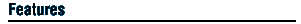 Features